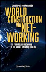 World Construction via Networking