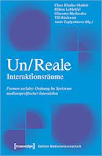 Un/Reale Interaktionsräume