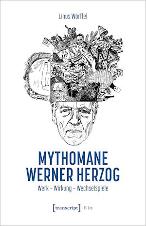 Mythomane Werner Herzog