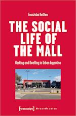 The Social Life of the Mall