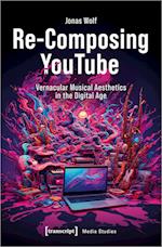 Re-Composing YouTube