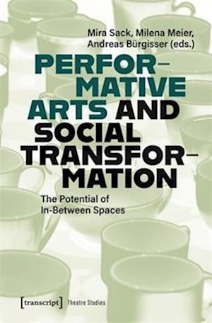 Performative Arts and Social Transformation