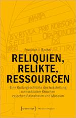 Reliquien, Relikte, Ressourcen