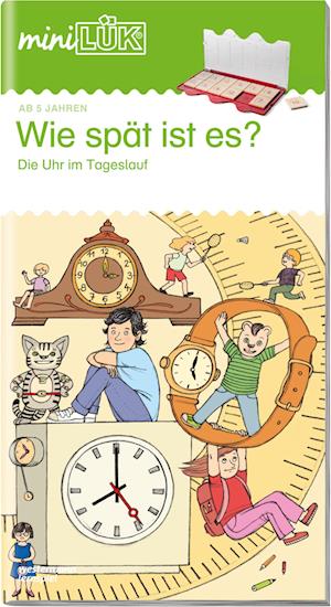 miniLÜK. Wie spät ist es?: Die Uhr im Tageslauf