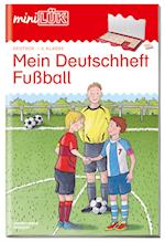 miniLÜK Mein Deutschheft Fußball 3. Klasse