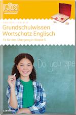 LÜK. Grundschulwissen Englisch - Für den Übergang in Klasse 5