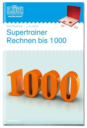 LÜK. Supertrainer Rechnen bis 1000