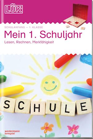 LÜK. Mein 1. Schuljahr: Lesen, Rechnen, Merkfähigkeit