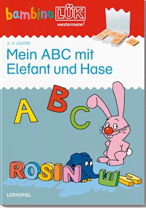 bambinoLÜK. 4/5/6 Jahre - Vorschule: Mein ABC mit Elefant und Hase