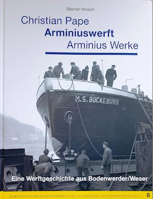 Christian Pape / Arminiuswerft / Arminius Werke