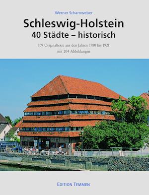 Schleswig-Holstein 40 Städte - historisch