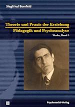 Theorie Und Praxis Der Erziehung/Pädagogik Und Psychoanalyse