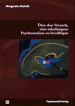 Über den Versuch, eine misslungene Psychoanalyse zu bewältigen