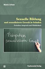 Sexuelle Bildung und sexualisierte Gewalt in Schulen