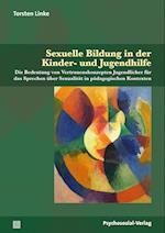 Sexuelle Bildung in der Kinder- und Jugendhilfe