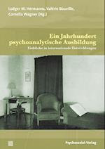 Ein Jahrhundert psychoanalytische Ausbildung