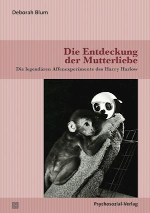 Die Entdeckung der Mutterliebe