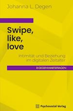 Swipe, like, love