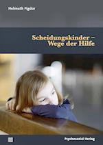 Scheidungskinder - Wege der Hilfe