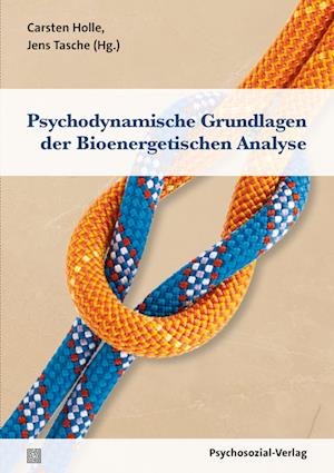 Psychodynamische Grundlagen der Bioenergetischen Analyse