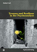 Trauma und Resilienz in der Psychoanalyse