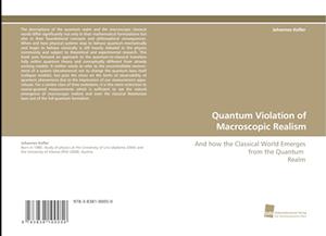 Quantum Violation of Macroscopic Realism