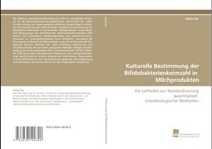 Kulturelle Bestimmung der Bifidobakterienkeimzahl in Milchprodukten