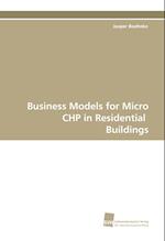 Business Models for Micro CHP in Residential Buildings