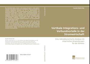 Vertikale Integrations- und Verbundvorteile in der Stromwirtschaft