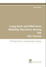 Long-Term and Mid-Term Mobility Decisions During the Life Course