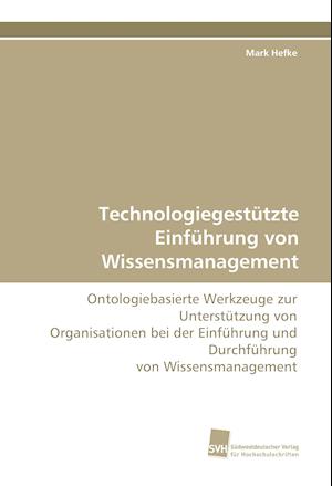 Technologiegestützte Einführung von Wissensmanagement