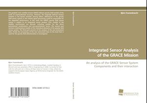 Integrated Sensor Analysis of the GRACE Mission