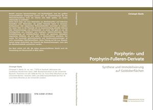 Porphyrin- und Porphyrin-Fulleren-Derivate