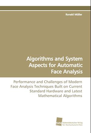 Algorithms and System Aspects for Automatic Face Analysis