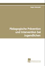Pädagogische Prävention und Intervention bei Jugendlichen