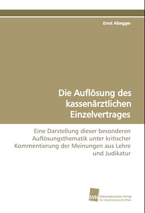 Die Auflösung des kassenärztlichen Einzelvertrages