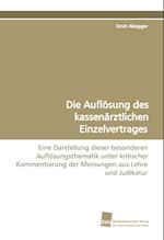 Die Auflösung des kassenärztlichen Einzelvertrages