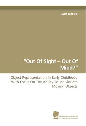 "Out Of Sight - Out Of Mind?"