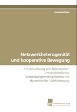 Netzwerkheterogenität und kooperative Bewegung