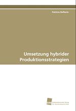 Umsetzung hybrider Produktionsstrategien