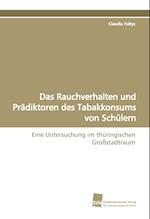 Das Rauchverhalten und Prädiktoren des Tabakkonsums von Schülern