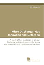Micro Discharges, Gas Ionization and Detection