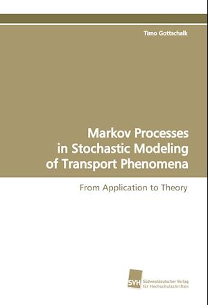 Markov Processes in Stochastic Modeling of Transport Phenomena