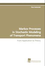 Markov Processes in Stochastic Modeling of Transport Phenomena