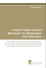 A Novel Taylor-Couette Bioreactor for Mammalian Cell Cultivation