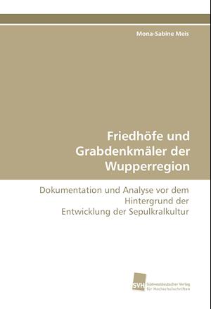 Friedhöfe und Grabdenkmäler der Wupperregion