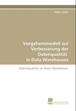 Vorgehensmodell zur Verbesserung der Datenqualität in Data Warehouses