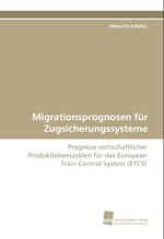 Migrationsprognosen für Zugsicherungssysteme
