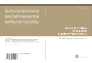 Solving the system of Radiation Magnetohydrodynamics