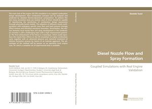 Diesel Nozzle Flow and Spray Formation